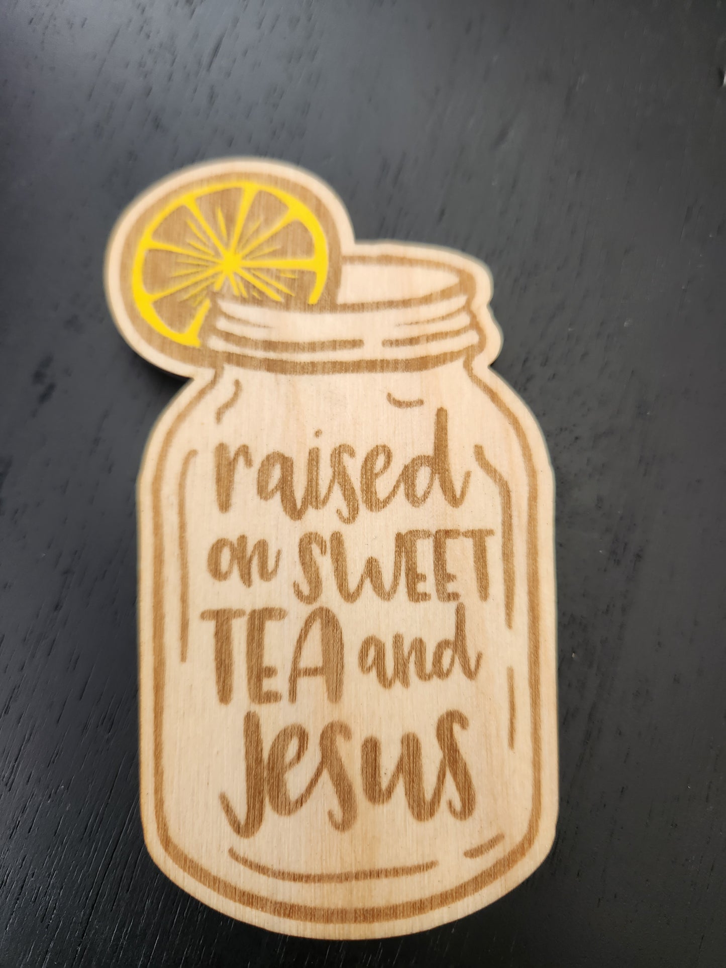 Raised on Sweet Tea and Jesus Magnet